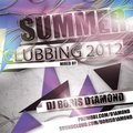 Boris D1AMOND - SUMMER CLUBBING 2012 Mixed By Dj Boris D1AMOND