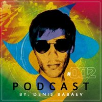 Denis Babaev - #002 (Podcast) 12.09.2012