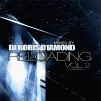 Boris D1AMOND - Dj Boris D1AMOND - Reloading Vol.2