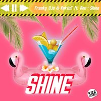 DJ KaktuZ - Freaky DJs & KaktuZ ft Ben - Shine (Radio Mix)