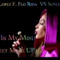 Dj Sweet - Jennifer Lopez F. Flo Rida  VS Sunloverz  - Going' In My Mind (DJ Sweet mush UP)