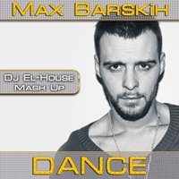 Dj El-House - Max Barskih & DJ Viduta & DimixeR - Dance (Dj El-House Mash Up)