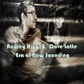 DaveLate - Andrey Rico & Dave Latte - Era of New Sounding