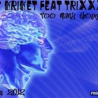 DJ Kriket - DJ Kriket Feat TriXXXL - Too many thoughts