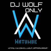 Dj Wolf Only - Dj Wolf Only - Matumbe