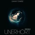 Danny Towerz - Unerhört (Episode III)