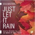 Kirill Fader - SOULMASTERS - JUST LET IT RAIN (CD 2 mixed Кирилл Fader)