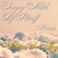 Sergey Mild - Above The Sky Original Mix