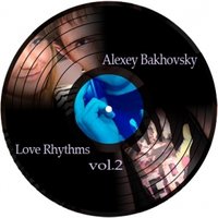 Alexey Bakhovsky - Love rhythms vol.2