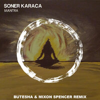 Butesha - Soner Karaca - Mantra (Butesha & Mixon Spencer Remix) [Radio Edit]