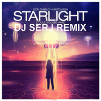 Dj Serj - Don Diablo & Matt Nash - Starlight (Could You Be Mine) (Dj Serj Remix)