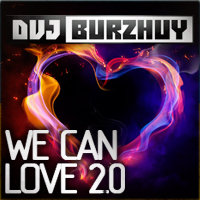 Burzhuy - Burzhuy - We Can Love 2.0