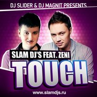 Dmitry Deep - Slam DJ's feat Zeni – Touch (Dmitry Deep remix)