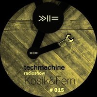 Kosik & Fern - Kosik & Fern - TechMachine 015