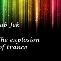 Jab-Jek - The explosion of trance