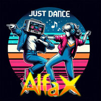 Alfa-X - Just Dance