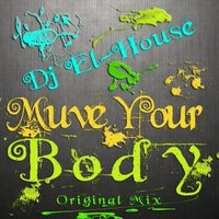 Dj El-House - Move Your Body (Original Mix)