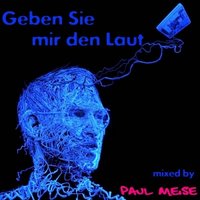 Paul Meise - Paul Meise - Geben Sie mir den Laut