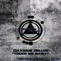 Maximus Bellini - Maximus Bellini - Touch me baby (Original mix)