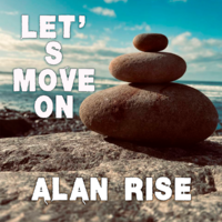 ALAN RISE - Let's move on