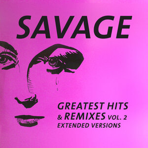 Savage: Greatest Hits Remixes II Vinyl LP