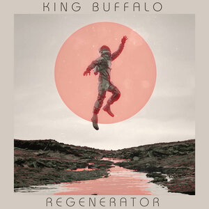 KING BUFFALO - REGENERATOR 2022 (Psychobabble 124, White) STICKMAN RECORDS/EU MINT (4046661747119)