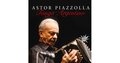 ASTOR PIAZZOLLA - TANGO ARGENTINO 2015 (SIS1144-1) ZYX/GER. MINT (0090204707836)