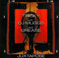 TRICKY WITH DJ MUGGS AND GREASE - JUXTAPOSE 1999/2020 (MOVLP2783, 180 gm.) MOV/EU MINT (0600753923368)