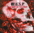 W.A.S.P. – The Best Of The Best 1984-2000 (2015) Vinyl 2LP Set