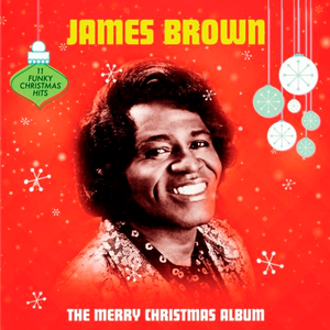 JAMES BROWN – THE MERRY CHRISTMAS ALBUM 2018 (02112-VB, 180 gm.) BELLEVUE/EU MINT (5711053021120)