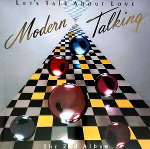 MODERN TALKING – LET"S TALK ABOUT LOVE - THE 2ND ALBUM 2021 (MOVLP2658, 180 gm.) MOVL/EU MINT (8719262019034)