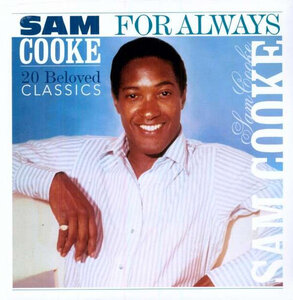SAM COOKE - FOR ALWAYS: 20 BELOVED CLASSICS 2010 (VP 80007) VINYL PASSION/EU MINT