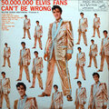 Elvis Presley - 50,000,000 Elvis Fans Can't Be Wrong (Elvis' Gold Records - Volume 2) Vinyl LP