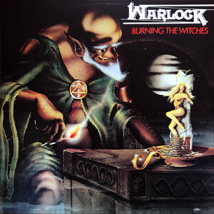 Warlock - Burning The Witches (1984/2021) Vinyl LP