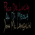 JOHN MCLAUGHLIN / AL DI MEOLA / PACO DE LUCIA – THE GUITAR TRIO 1996/2018 (538 322-5) VERVE/UE MINT (0600753832257)