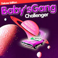 Baby's Gang - Challenger (Deluxe Edition) Vinyl LP