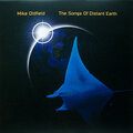 Mike Oldfield: Songs Of Distant Earth Vinyl LP