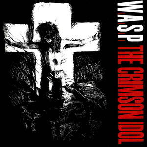 W.A.S.P. - The Crimson Idol (1992/2012) Vinyl LP