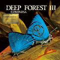 Deep Forest III - Comparsa (2024) Vinyl LP