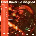 Various – Chet Baker Re:imagined (2025) Vinyl LP