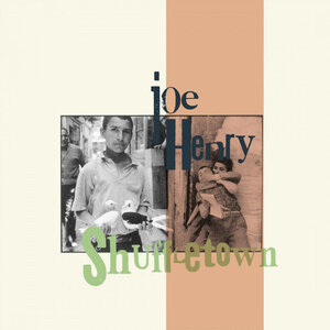 Joe Henry - Shuffletown Vinyl LP