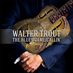 Walter Trout - The Blues Came Callin' (2014) Vinyl 2LP Set