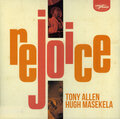 TONY ALLEN AND HUGH MASEKELA - REJOICE 2020 (WCV094, 180 gm.) WORLD CIRCUIT/EU MINT (4050538557497)
