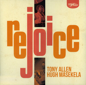 TONY ALLEN AND HUGH MASEKELA - REJOICE 2020 (WCV094, 180 gm.) WORLD CIRCUIT/EU MINT (4050538557497)