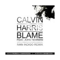 Ivan Indigo ( INFUTURE ) - Calvin Harris & John Newman - Blame ( Ivan Indigo Remix )