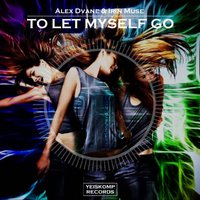 Yeiskomp Records - Alex Dvane & Irin Muse - To Let Myself Go (Preview)