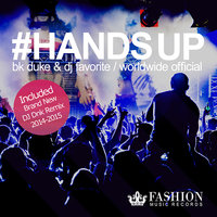 DJ FAVORITE - BK Duke & DJ Favorite - Hands Up 2k14 (DJ DNK Official Radio Edit)