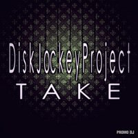 Dead Life (Original) - Disk Jockey Project - Take(Dead Life Remix)