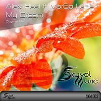 MarGo Lane - Alex Heat ft MarGo Lane - My Dream (Original Mix)