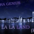 Dj Sasha Genius - La la land(КАХА)